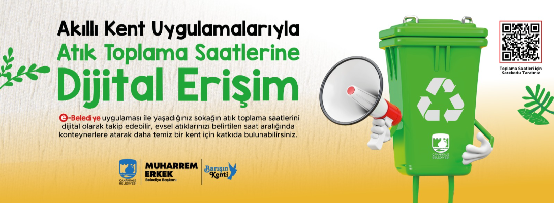 Akıllı Kent Uygulamalarıyla Atık Toplama Saatlerine Dijital Erişim...