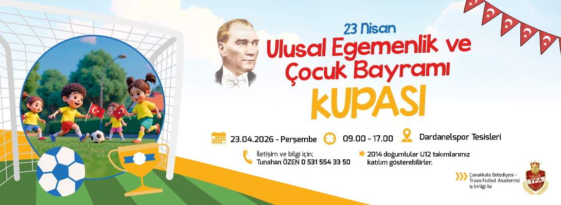 23 Nisan Ulusal Egemenlik ve Çocuk Bayramı Kupası Düzenlenecek