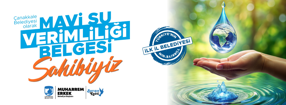 Çanakkale Belediyesi, "Mavi Su Verimliliği Belgesi" Alan İlk İl Belediyesi Oldu