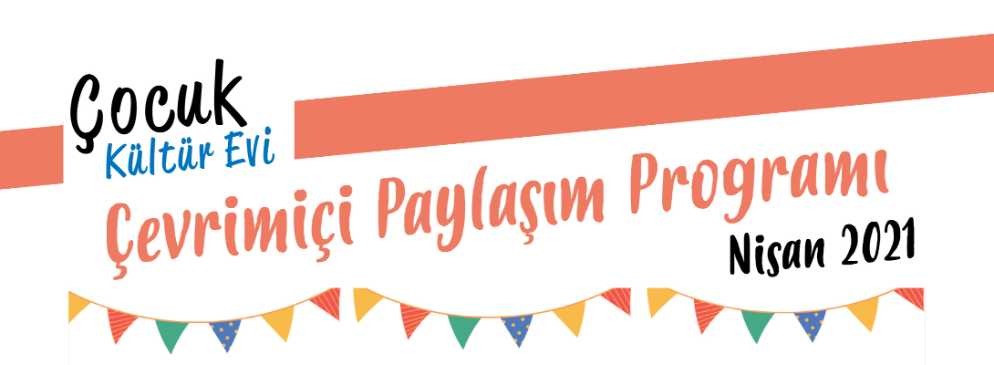 Çocuk Kültür Evi'nde Nisan Ayı Çok Renkli