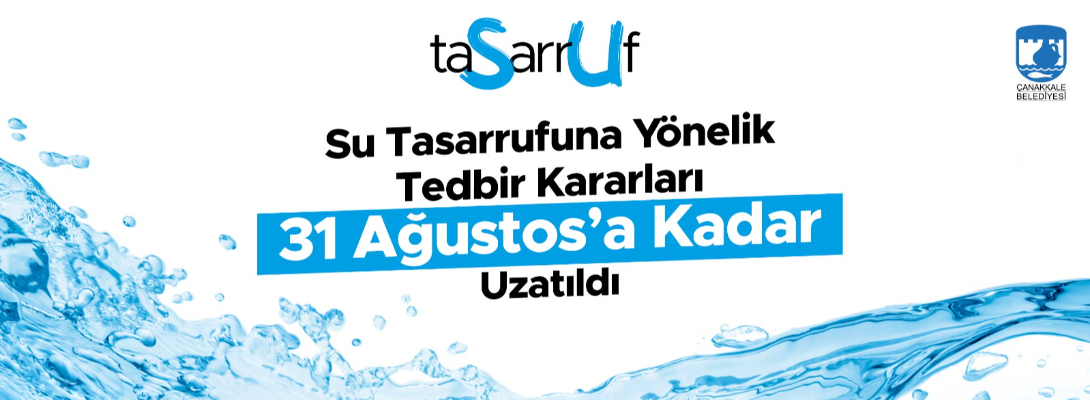 Su Tasarrufuna Yönelik Tedbir Kararları 31 Ağustos'a Kadar Uzatıldı