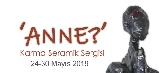 “Anne?” Sergisine Davetlisiniz…