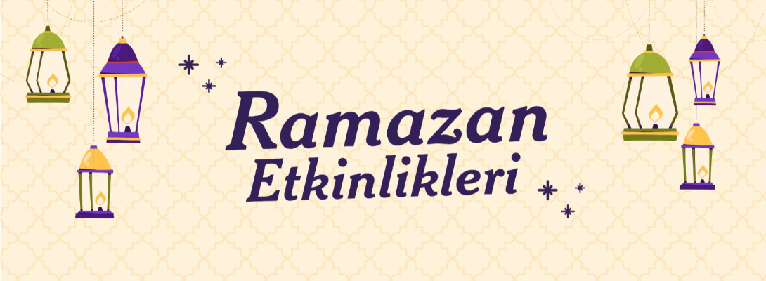 Mart Ayında Ramazan Etkinliklerini Kaçırmayın