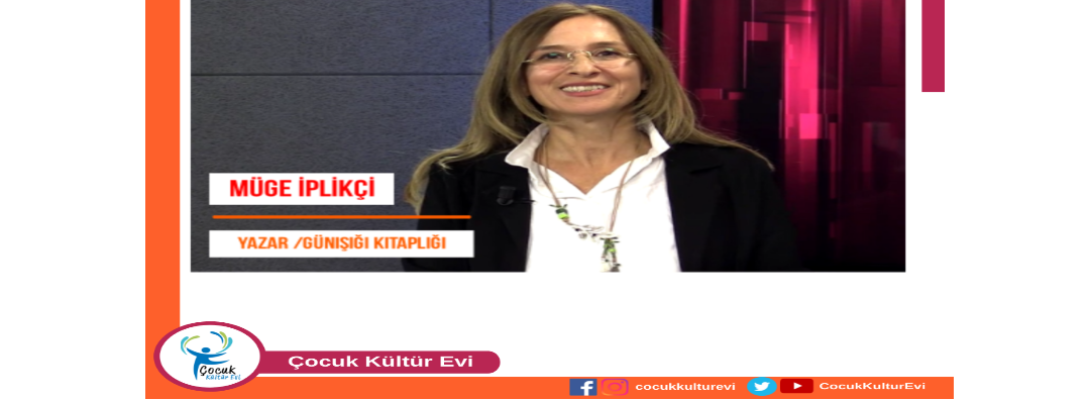 Çocuk Kültür Evi “Evde Yazar Buluşmaları” Başladı