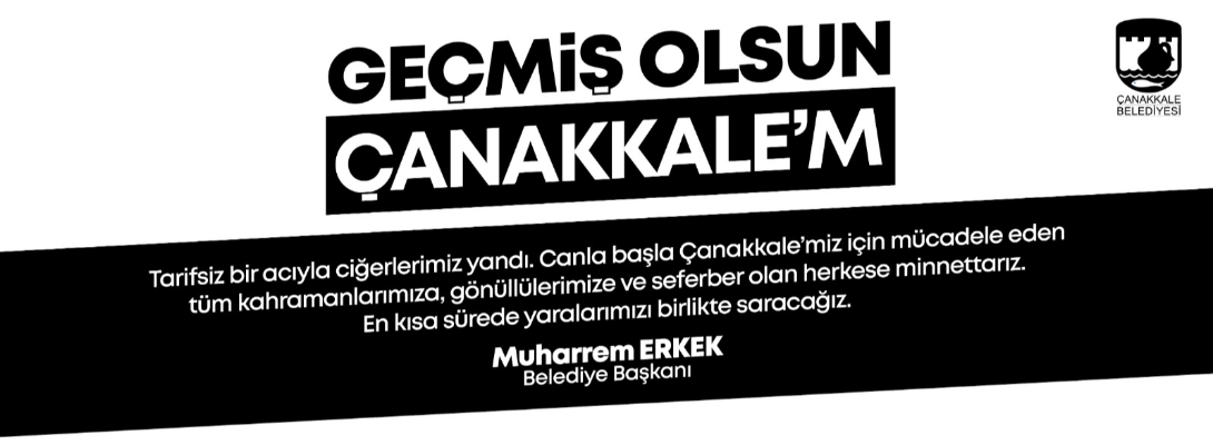 Geçmiş Olsun Çanakkale...