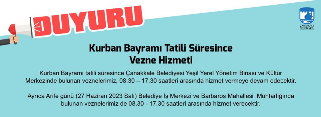Kurban Bayramı Tatili Süresince Vezne Hizmeti