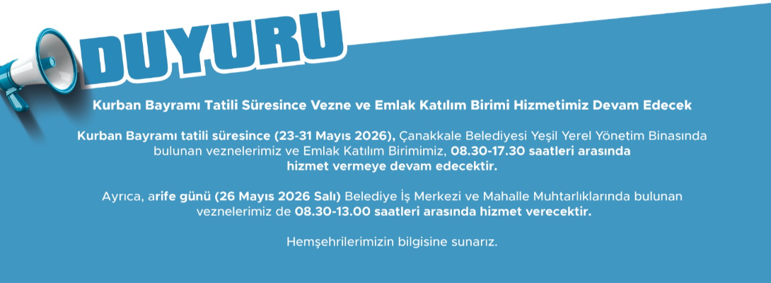 Kurban Bayramı Tatili Süresince Vezne ve Emlak Katılım Birimi Hizmetimiz Devam Edecek