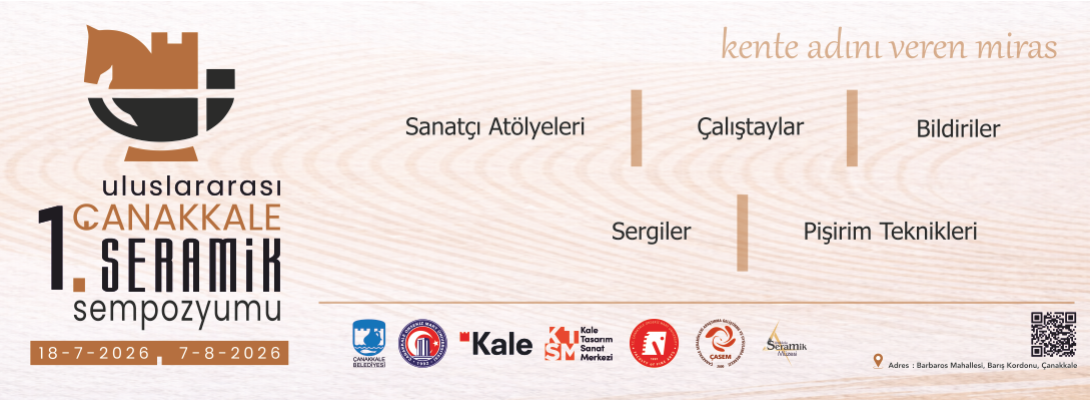 1. Uluslararası Çanakkale Seramik Sempozyumu Etkinliğine Davetlisiz…