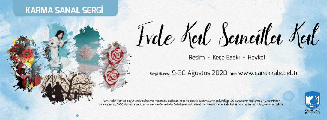 Evde Kal Sanatla Kal Karma Sanal Sergi Yayında...