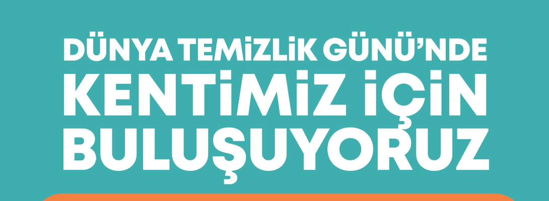 “Dünya Temizlik Günü” Etkinliğine Davetlisiniz…