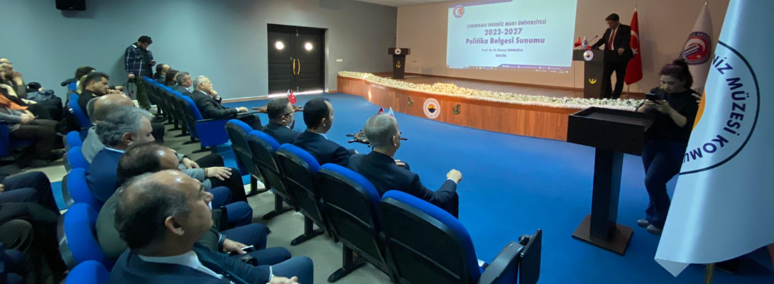ÇOMÜ Rektörlüğü Tarafından Politika Belgesi Sunumu Gerçekleştirildi